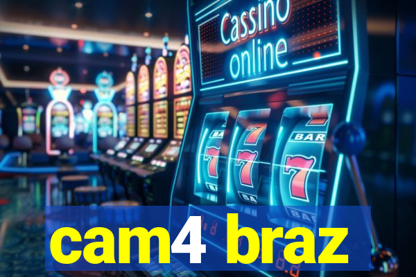 cam4 braz